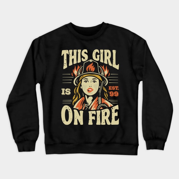 Fierce Firefighter Beauty Girl 99 Crewneck Sweatshirt by ArtMichalS